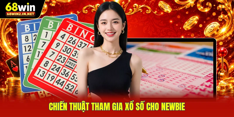 Chiến thuật tham gia xổ số cho newbie